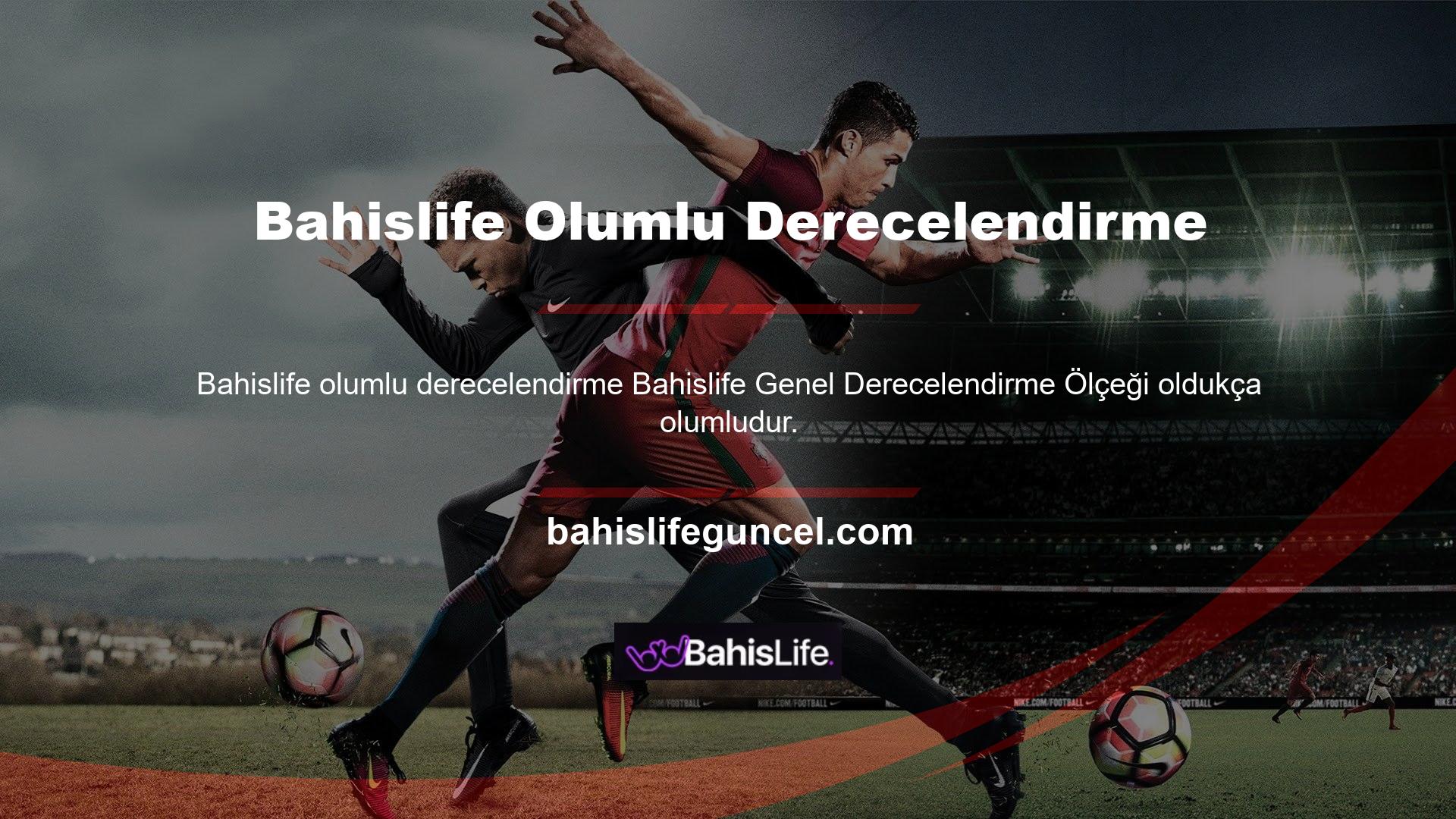 Bahislife web sitesi tüm alanlarda çok iyi